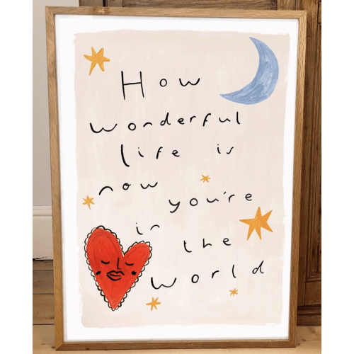 'How Wonderful Life Is' Hand Painted Art Print