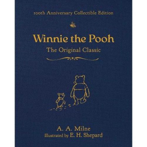 Winnie the Pooh (100th Anniversary Collectible Edition) - by A a Milne (Hardcover)