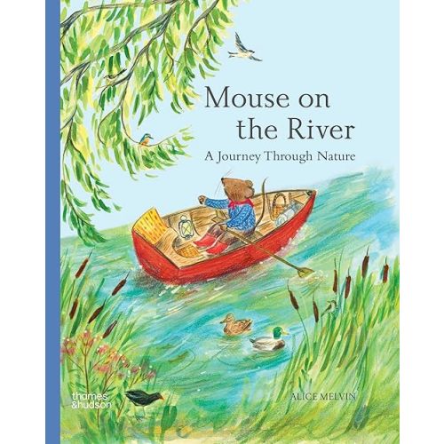 Mouse on the River: A Journey Through Nature (Mouse’s Adventures) Hardcover – May 14, 2024
