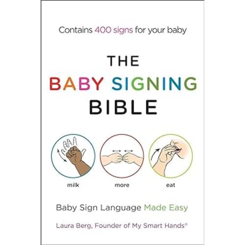 The Baby Signing Bible: Baby Sign Language Made Easy