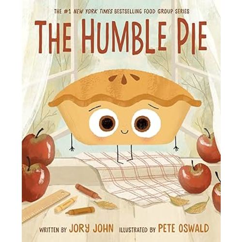 The Humble Pie: A Funny and Empowering Food Group Story about Finding your Voice for Kids 4–8 (The Food Group)