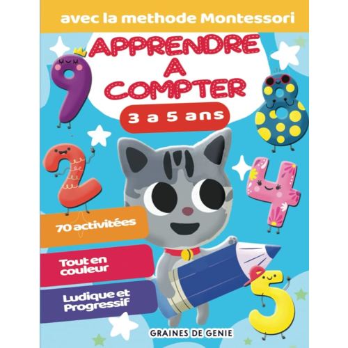 Apprendre à compter avec la méthode Montessori: Mon premier cahier de jeux éducatifs pour apprendre les chiffres - programme maternelle TPS et PS - pour enfants à partir de 3 ans