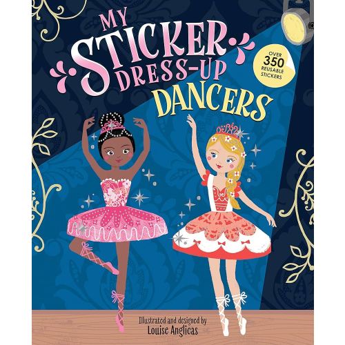 My Sticker Dress-Up: Dancers: Awesome Activity Book with 350+ Stickers for Unlimited Possibilities!