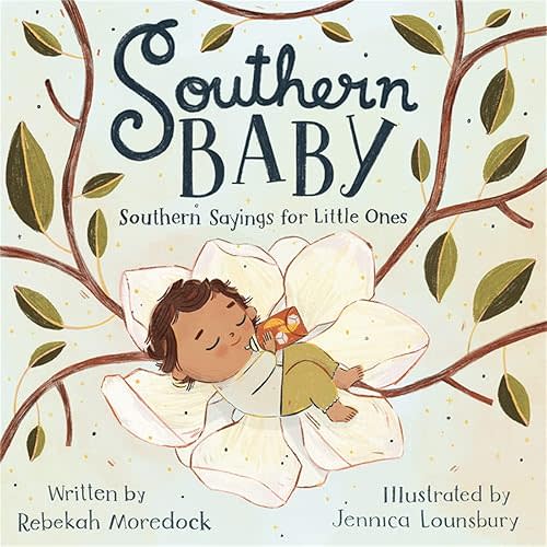 Southern Baby: Southern Sayings for Little Ones Board book – May 3, 2022