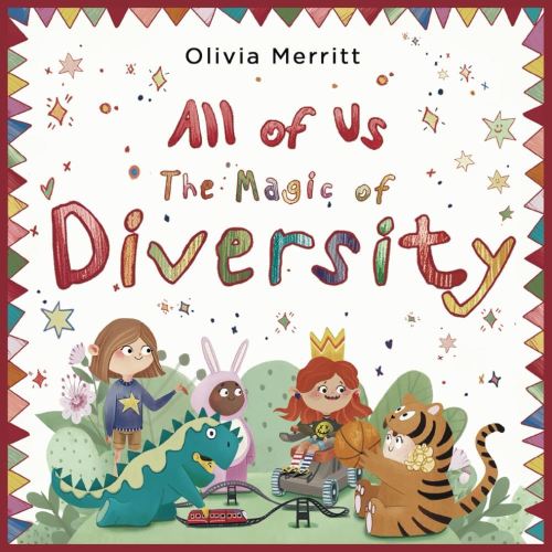 All of Us: The Magic of Diversity: Social Emotional Picture Book for Kids About Kindness, Empathy, Inclusion, Acceptance, and Making Friends (Inspiring Children's Books)