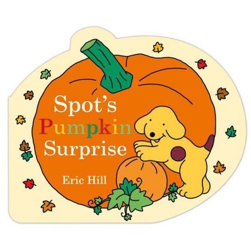 Spot's Pumpkin Surprise - by Eric Hill (Board Book)
