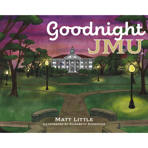 Goodnight JMU Book by Matt Little