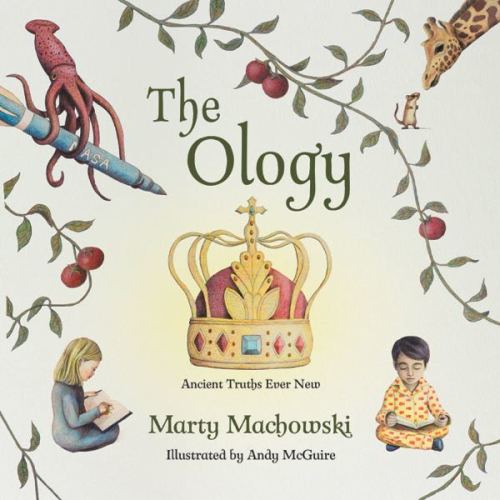 The Ology: Ancient Truths Ever New
