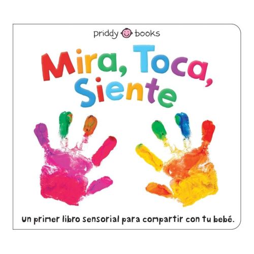 Mira, Toca, Siente - (See, Touch, Feel) by Roger Priddy (Board Book)