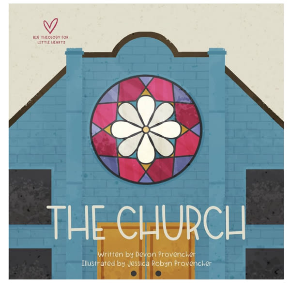 The Church (Big Theology for Little Hearts)