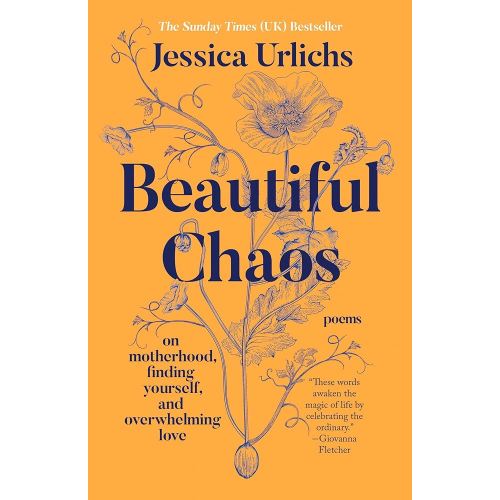 Beautiful Chaos: On Motherhood, Finding Yourself, and Overwhelming Love
