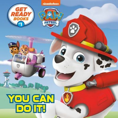 Get Ready Books #1: You Can Do It! (Paw Patrol) - (Pictureback) by Random House (Paperback)