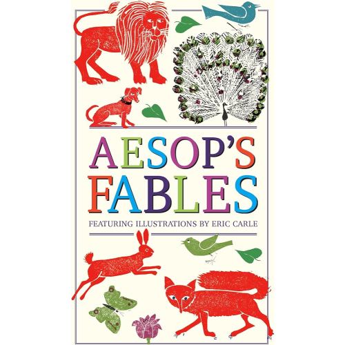 Aesop's Fables (Deluxe, hardbound edition with original illustrations by Eric Carle)