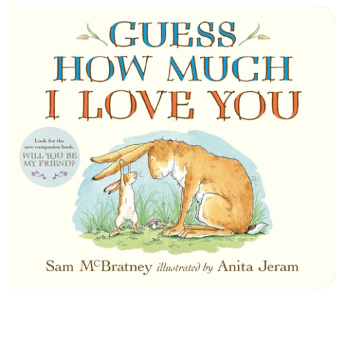 Guess How Much I Love You: (The Heartwarming Tale of Little Nutbrown Hare Loving Right Up to the Moon and Back An Ideal Baby Shower Gift & Easter Basket Stuffer for Babies & Toddlers)