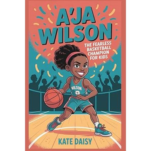 A’ja Wilson: The fearless basketball champion for kids