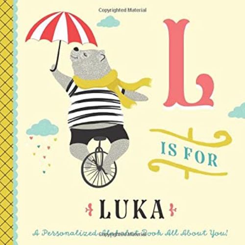 L is for Luka: A Personalized Alphabet Book All About You! (Personalized Children's Book)