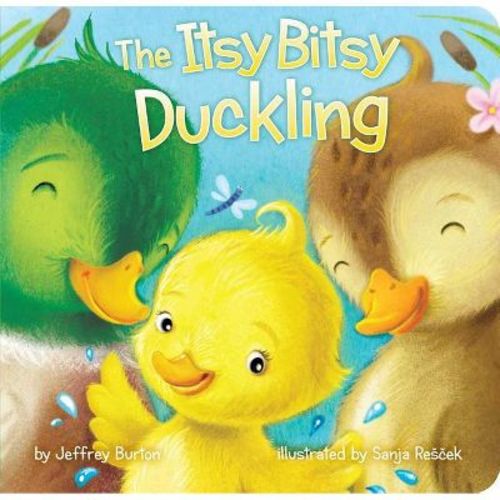 The Itsy Bitsy Duckling - By Jeffrey Burton (board Book)