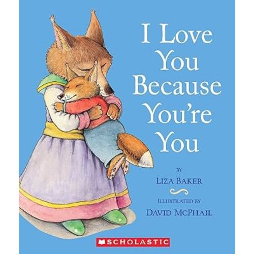 I Love You Because You're You