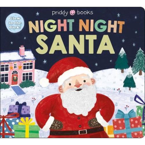 Night Night Books: Night Night Santa - by Roger Priddy (Board Book)