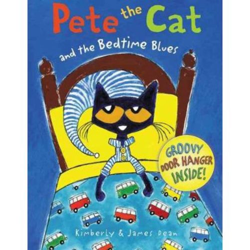 Pete the Cat and the Bedtime Blues Pete the Cat) (Hardcover) by Kimberly Dean