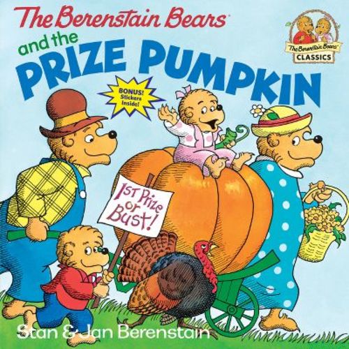 The Berenstain Bears And The Prize Pumpkin - (first Time Books) By Stan Berenstain & Jan Berenstain (paperback)