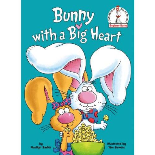 Bunny with a Big Heart - (Beginner Books(r)) by Marilyn Sadler (Hardcover)