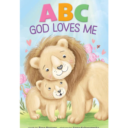 ABC God Loves Me: An Alphabet Book About God's Endless Love for Babies and Toddlers