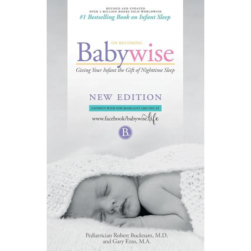 On Becoming Babywise: Giving Your Infant the Gift of Nighttime Sleep "2019 edition"- Interactive Support
