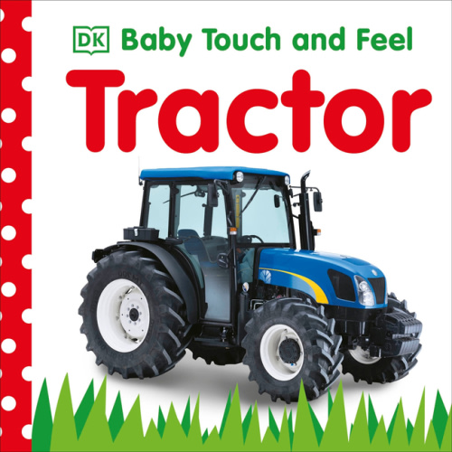 Baby Touch and Feel: Tractor (Board Book)