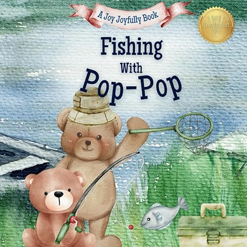 Fishing with Pop-Pop: A Heartwarming Story & Keepsake for Families Paperback – February 10, 2025