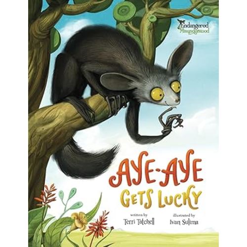 Aye-Aye Gets Lucky (Endangered and Misunderstood Animals)