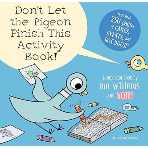 Don't Let the Pigeon Finish This Activity Book!-Pigeon series