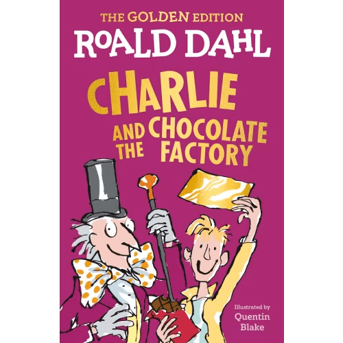 Charlie And The Chocolate Factory: The Golden Edition Book By Roald Dahl, (Paperback) | Indigo