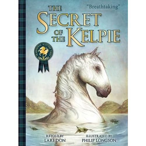 The Secret of the Kelpie (Traditional Scottish Tales)