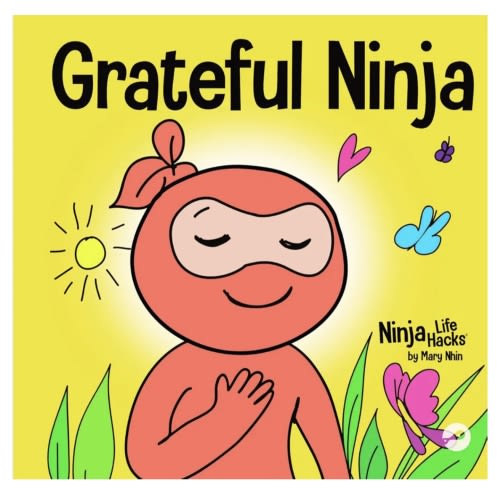 Grateful Ninja: A Children’s Book About Cultivating an Attitude of Gratitude and Good Manners: 19 : Nhin, Mary: Amazon.com.au: Books