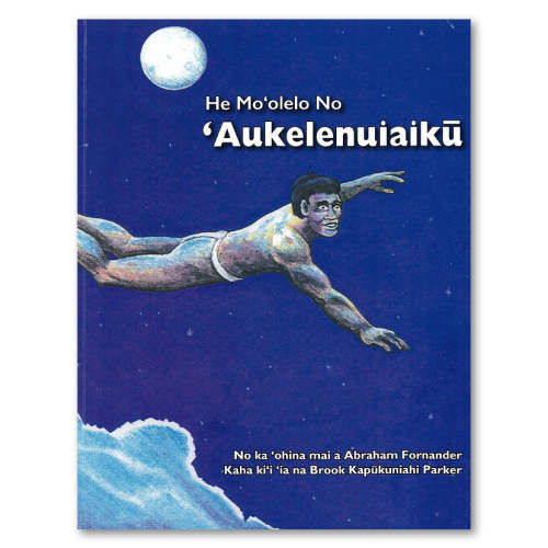 He Moʻolelo No ʻAukelenuiaikū