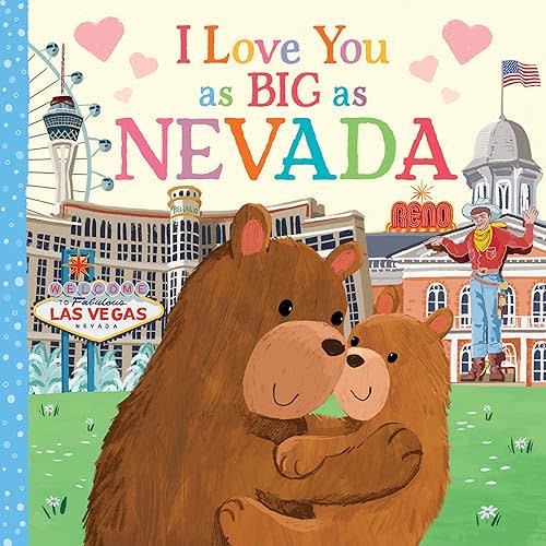 I Love You as Big as Nevada: A Sweet Love Board Book for Toddlers, the Perfect Mother's Day, Father's Day, or Shower Gift! Board book – August 1, 2023
