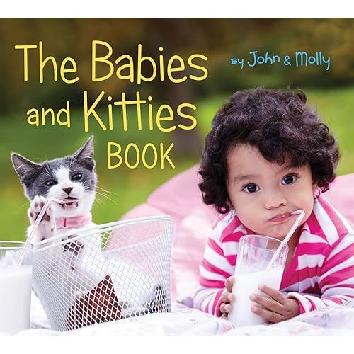 The Babies and Kitties Book Board book – Illustrated, April 28, 2020