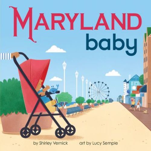 Maryland Baby - (local Baby Books) By Shirley Vernick (board Book)