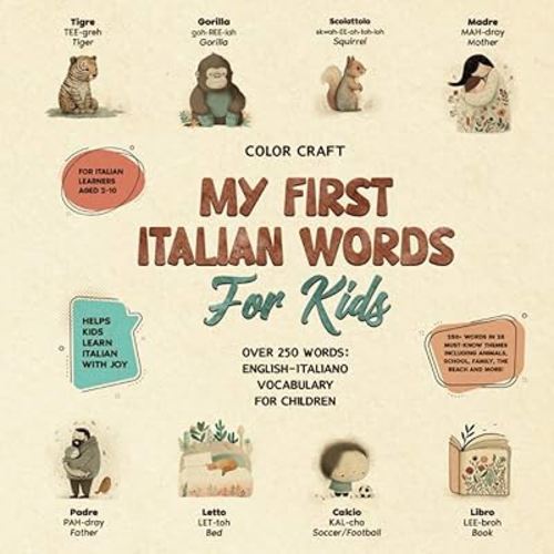 Italian Words Book For Kids, With 250+ illustrations: English-Italiano for Young Learners Aged 2-10 (Kids' Language Learning Books)