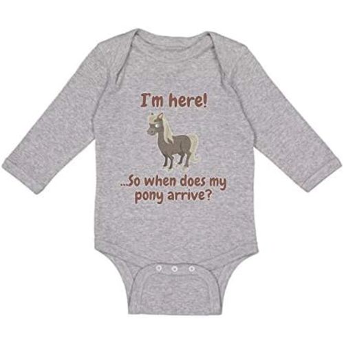 Baby Long Sleeve Bodysuit I'm Here... So When Does My Pony Arrive Funny Cotton