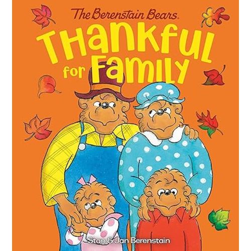 Thankful for Family (Berenstain Bears) Board book – August 29, 2023