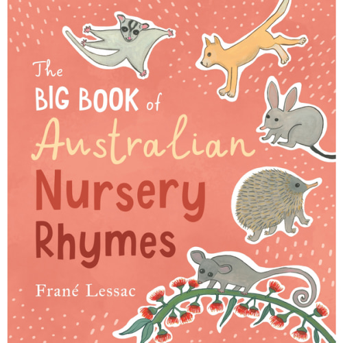 The Big Book of Australian Nursery Rhymes - Frané Lessac