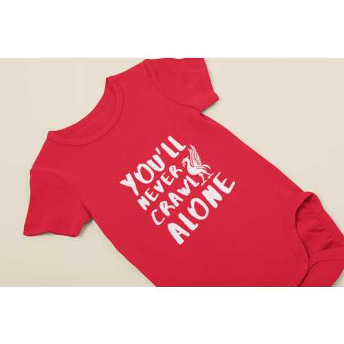 You'll Never Crawl Alone Babygrow | Liverpool Baby Outfit | Cute Infant Wear & Gifts for Newborns