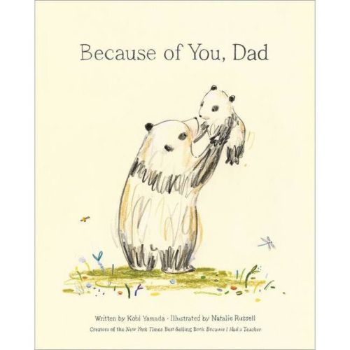 Because of You, Dad - by Kobi Yamada (Hardcover)