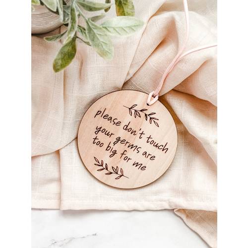 Please do not touch | Your germs are too big for me| Carseat tag| Baby germ sign| Baby shower gift | Premie gift