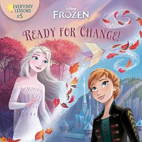 Everyday Lessons #5: Ready for Change! (Disney Frozen 2) (Pictureback)