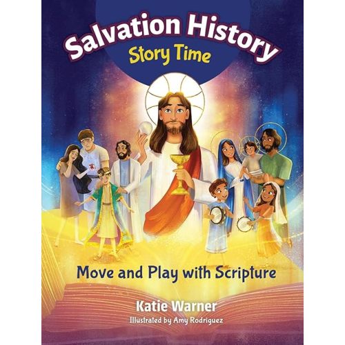 Salvation History Story Time: Move and Play with Scripture Hardcover – Picture Book, May 27, 2024
