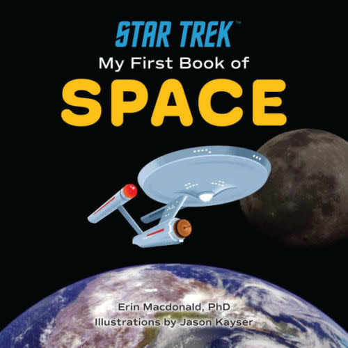 Star Trek: My First Book of Space by Erin MacDonald, Jason Kayser, Board Book | Barnes & Noble®