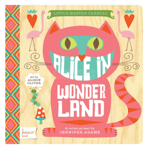 Alice in Wonderland: A BabyLit® Colors Primer (BabyLit Classics)